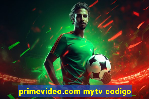 primevideo.com mytv codigo